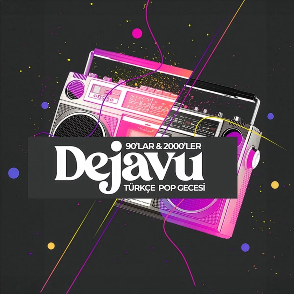 Dejavu 90s & 2000s Turkish Pop Night